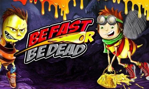 game pic for Be fast or be dead